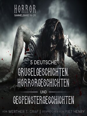 cover image of Horror. Sammelband 16–20. 5 deutsche Gruselgeschichten, Horrorgeschichten und Gespenstergeschichten